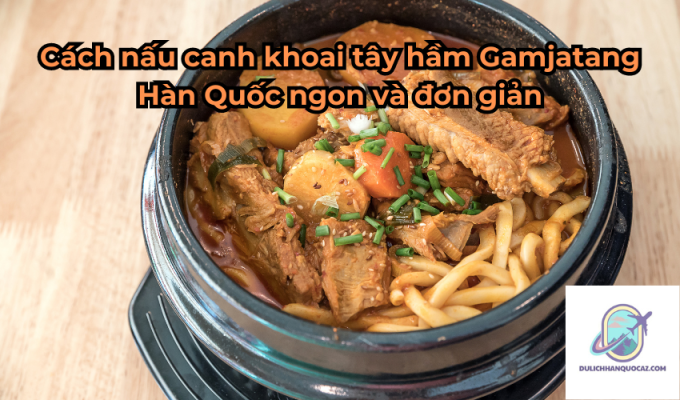 canh-khoai-tay-ham-gamjatang-han-quoc